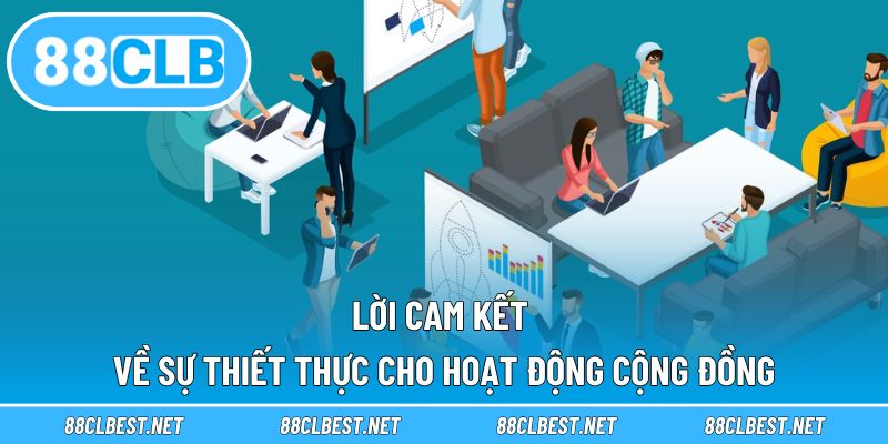 Lời cam kết về sự thiết thực cho hoạt động cộng đồng